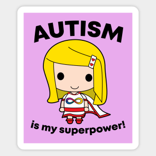 Autism is my Superpower - Superhero girl Magnet